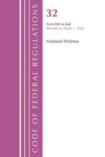 Code of Federal Regulations, Title 32 National Defense 800-End, Revised as of July 1, 2022