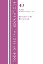 Code of Federal Regulations, Title 40 Protection of the Environment 81, Revised as of July 1, 2022