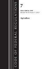 Code of Federal Regulations, Title 07 Agriculture 1940-1949, Revised as of January 1, 2023: Cover only