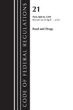 Code of Federal Regulations, Title 21 Food and Drugs 800-1299, 2023