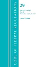 Code of Federal Regulations, Title 29 Labor/OSHA 1927-End, Revised as of July 1, 2021: Part 2