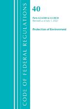 Code of Federal Regulations, Title 40 Protection of the Environment 63.6580-63.8830, Revised as of July 1, 2021