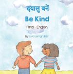 Be Kind (Hindi-English)