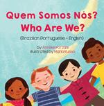 Who Are We? (Brazilian Portuguese-English)