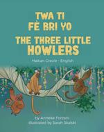 The Three Little Howlers (Haitian Creole-English)