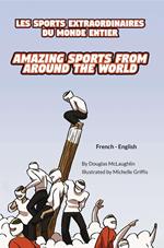 Amazing Sports from Around the World (French-English)