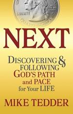 Next: How to Discover and Follow God's Path for Your Life