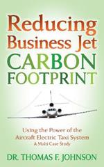 Reducing Business Jet Carbon Footprint: Using the Power of the Aircraft Electric Taxi System