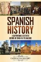 Spanish History: A Captivating Guide to the History of Spain and the Basques