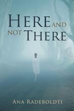 Here and Not There