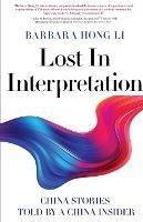 Lost In Interpretation: China Stories Told by A China Insider