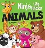 Ninja Life Hacks ANIMALS: Perfect Children's Book for Babies, Toddlers, Preschool About Animals