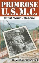Primrose U.S.M.C. First Tour: Rescue
