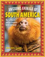 Awesome Animals of South America