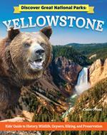 Discover Great National Parks: Yellowstone