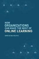 How Organizations Can Make the Most of Online Learning