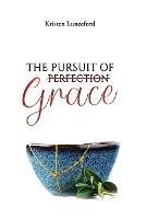 The Pursuit of Grace