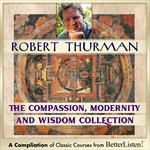 Compassion, Modernity and Wisdom Bundle with Robert Thurman