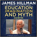 Education, Imagination and Myth with James Hillman