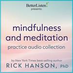 Mindfulness and Meditation Practice Audio Collection with Dr. Rick Hanson