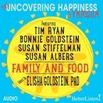 Uncovering Happiness Symposium, The: Family and Food