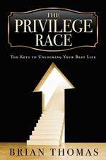 The Privilege Race: A Guide to Overcoming Negative Voices and Influences