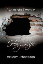 Excerpts From a Holy Life