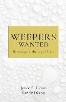 Weepers Wanted: Releasing the Ministry of Tears