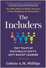 The Includers: The 7 Traits of Culturally Savvy, Anti-Racist Leaders