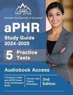 aPHR Study Guide 2024-2025: 5 Practice Tests and aPHR Exam Prep Certification Book [2nd Edition]