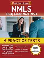 NMLS Study Guide 2024 and 2025: 3 Practice Tests and MLO SAFE Exam Prep Book for Mortgage Loan Originators [Includes Detailed Answer Explanations]