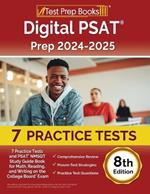 Digital PSAT Prep 2024-2025: 7 Practice Tests and PSAT NMSQT Study Guide Book for Math, Reading, and Writing on the College Board Exam [8th Edition]