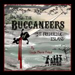 Buccaneers of St. Frederick Island, The