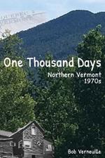 One Thousand Days: Northern Vermont, 1970s