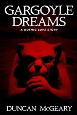 Gargoyle Dreams: A Gothic Love Story