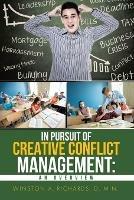 In Pursuit of Creative Conflict Management: An Overview