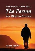 What You Need to Know about the Person You Want to Become