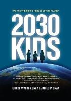 2030 Kids: We Are the Rising Heroes of the Planet