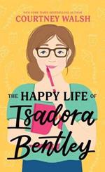 The Happy Life of Isadora Bentley