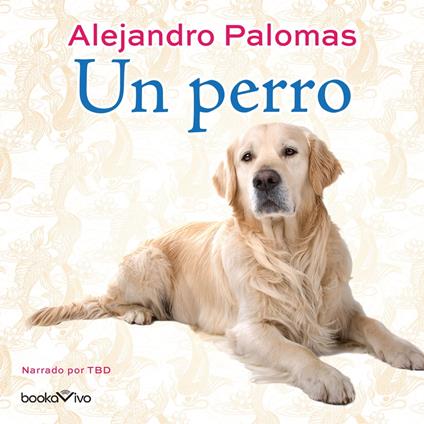 Un perro (The Dog)