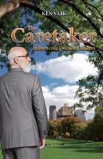 The Caretaker: Influencing Decision Makers