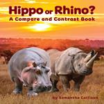 Hippo or Rhino? A Compare and Contrast Book