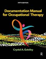 Documentation Manual for Occupational Therapy