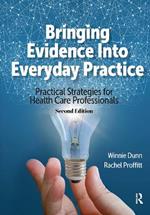 Bringing Evidence Into Everyday Practice: Practical Strategies for Healthcare Professionals