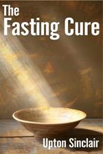 The Fasting Cure: Intermittent Fasting Diet