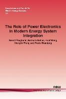 The Role of Power Electronics in Modern Energy System Integration