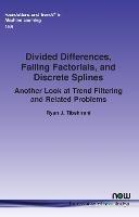 Divided Differences, Falling Factorials, and Discrete Splines: Another Look at Trend Filtering and Related Problems