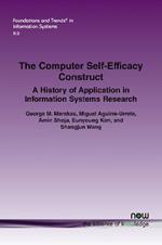 The Computer Self-Efficacy Construct: A History of Application in Information Systems Research