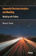 Sequential Decision Analytics and Modeling: Modeling with Python