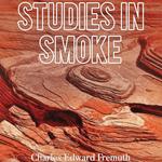 Studies in Smoke